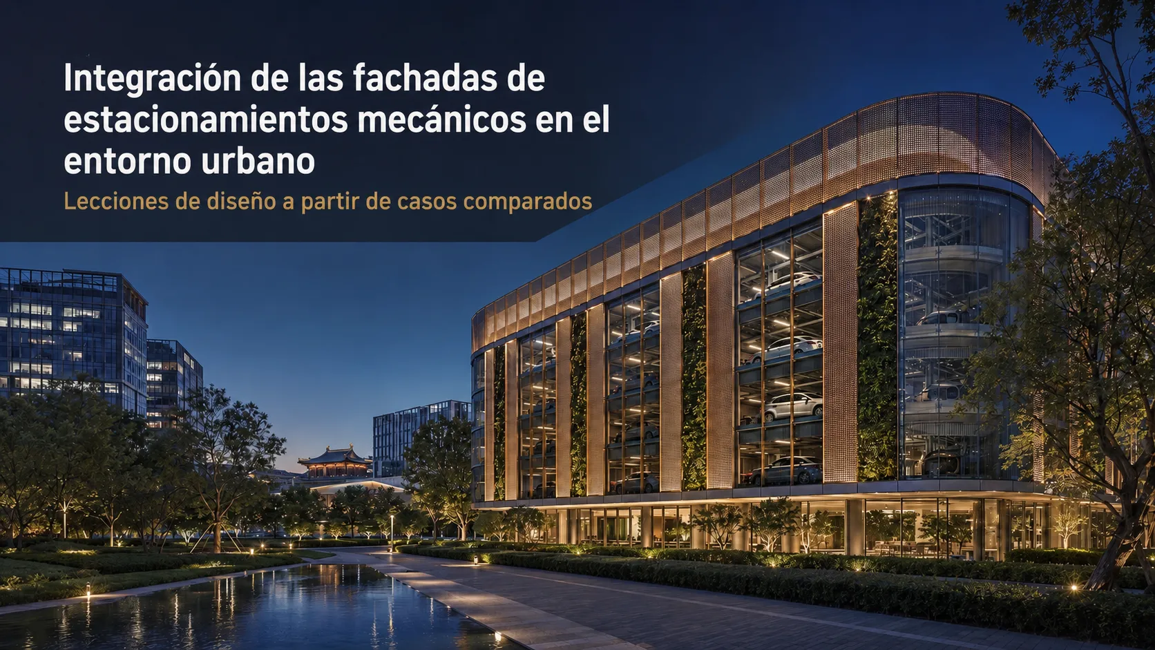 Integración del cerramiento exterior del aparcamiento mecánico con el entorno circundante: lecciones de diseño a partir de la comparación de casos